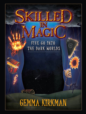 cover image of Skilled in Magic: Five Go Into the Dark Worlds